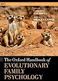 The Oxford Handbook of Evolutionary Family Psychology (Oxford Library of Psychology)