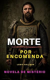 Livro MORTE POR ENCOMENDA - Novela: E tu inimigo meu, onde estás? (NOVELA DE MISTÉRIO  / MISTÉRIOS NA ILHA de Ouckland,  intrigas , mistérios, romances de mistério , detetives, suspense)