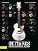 Guitares, l'encyclopédie ultime : Fender, Gibson, Gretsch, Martin, Rickenbacker... by