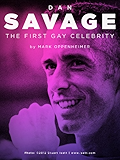 Dan Savage: The First Gay Celebrity