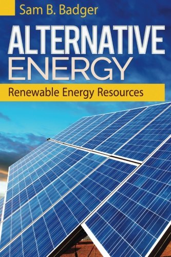 Alternative Energy: Renewable Energy Resources