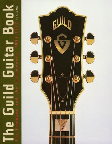 Guild Guitar Book (1952-1977) by Hans Moust (2000-12-31)