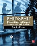 PHR/SPHR Professional in Human Resources Certification Practice Exams (All-in-One)