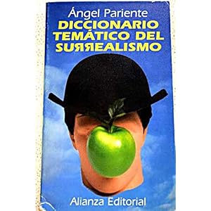 Dictionario tematico del surrealismo/ Thematic Dictionary of Surrealism (Sección Humanidades) (Spanish Edition)