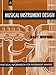 Musical Instrument Design: Practical Information for Instrument Design by Bart Hopkin (1996-01-01) by 