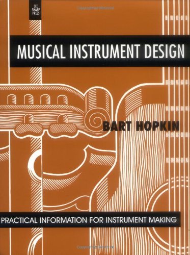 Musical Instrument Design: Practical Information for Instrument Design by Bart Hopkin (1996-01-01) by Bart Hopkin (Paperback)