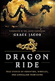 Dragon Ride: True Stories of Adventure, Miracles, and Evangelism from China