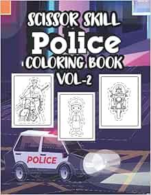 Amazon.com: Scissor Skill Police Coloring Book Vol2: Best Cut & Paste