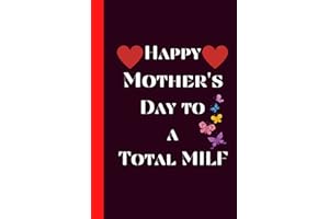 Mothers Day Gift for Wife : Happy Mother's Day to My Favorite MILF/ Personalized and Unique Mother's day Gifts from Husband: Funny Mother's Day Card Alternative Personalized Notebook gifts for Moms