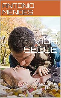 Livro E A VIDA SEGUE: Quando o outono chegar (1)