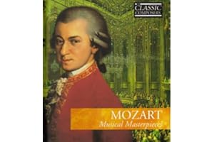 Wolfgang Amadeus Mozart: Mozart Musical Masterpieces / International Masters Classic Composers No. 3. (CD + Book)