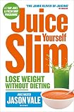 Juice Yourself Slim by 