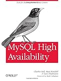 MySQL High Availability: Tools for Building Robust Data Centers