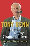 "Letters To My Grandchildren" av Tony Benn