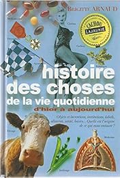 Histoire des choses de la vie quotidienne