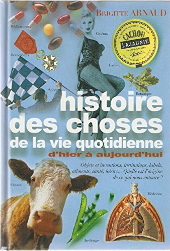 Histoire des choses de la vie quotidienne