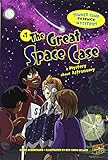 The Great Space Case: A Mystery About Astronomy (Summer Camp Science Mysteries)