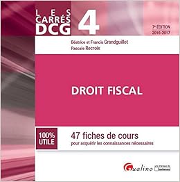 Amazon Fr Carres Dcg 4 Droit Fiscal 2016 2017 7eme Ed Grandguillot Beatrice Et Francis Recroix Pascale Livres