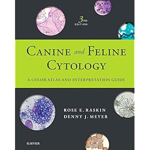 Canine and Feline Cytology - E-Book: A Color Atlas and Interpretation Guide