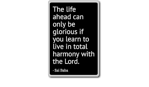 Imán para nevera con cita de Sai Baba en inglés «The life forward ...