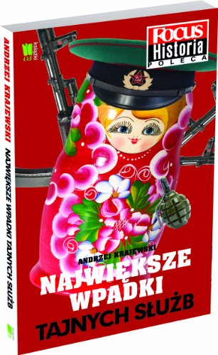 Najwieksze wpadki tajnych sluzb
