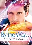 By the Way... (roman gay) (French Edition) by 