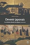 Devenir japonais : La mission jésuite au Japon (1549-1614) by 