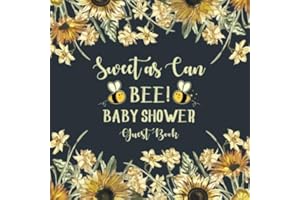 Sweet As Can Bee! Baby Shower Guest Book: Cute Bumble Bee Themed Yellow Floral Gift for Girls or Boys | Space for Guest Advice | Gift Tracker Log & Keepsake Pages