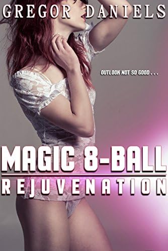 Magic 8-Ball: Rejuvenation (Gender Transformation Erotica)