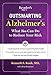Outsmarting Alzheimer's: What You Can Do To Reduce Your Risk