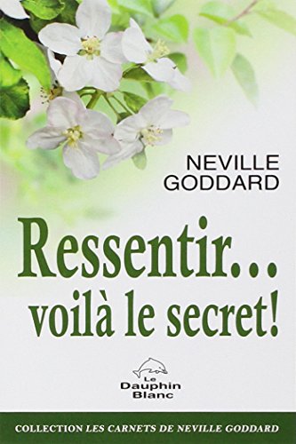 Ressentir, voilà le secret !