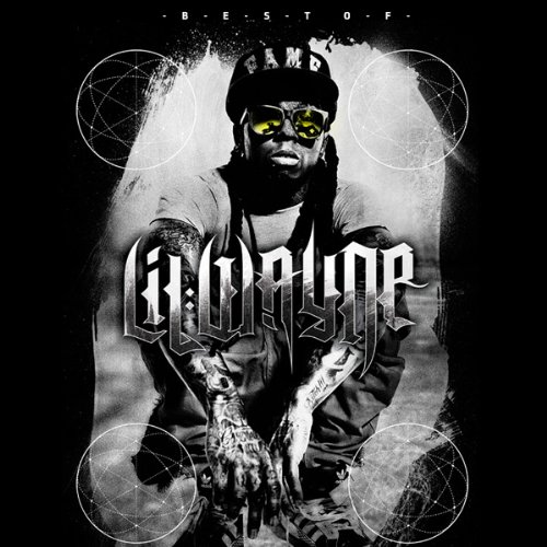 Best of Lil Wayne (Best Lil Wayne Mixtapes)