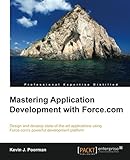 Mastering Application Development with Force.com by Kevin J. Poorman