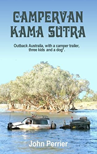 Campervan Kama Sutra: Outback Australia, with a camper trailer, three kids and a dog.*
