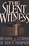 The Silent Witness: A Novel by 
