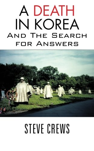 A Death in Korea: And The Search for Answers by Steve Crews