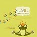 Live... happily ever active - heartfelt, healthy & interactive life lessons for families of all ages by 