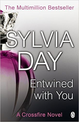 Entwined With You Crossfire Book 3 A Crossfire Novel Amazon Co Uk Sylvia Day 8601200500769 Books entwined with you crossfire book 3