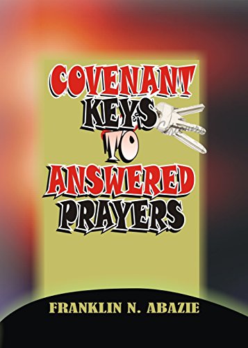 Covenant Keys to Answered Prayers