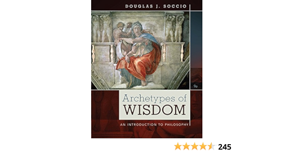 Amazon Com Archetypes Of Wisdom An Introduction To Philosophy Ebook Soccio Douglas J Kindle Store