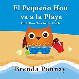 El Pequeño Hoo Va A La Playa Little Hoo Goes To The Beach Xist Kids Bilingual Spanish English - 
