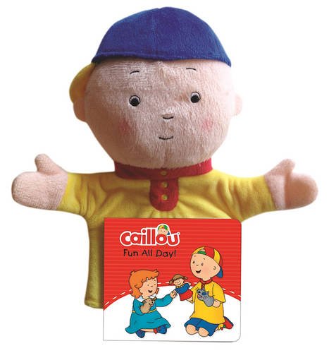 Caillou, My First Hand Puppet Book: Caillou, Fun all day (Baby Caillou)