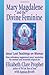 Mary Magdalene and the Divine Feminine: Jesus' Lost Teachings on Woman by Elizabeth Clare Prophet