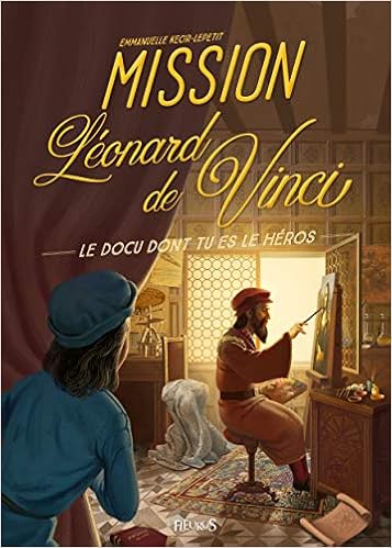 Mission Leonard De Vinci Docu Dont Tu Es Le Heros French Edition Kecir Lepetit Emmanuelle Demaegd Arnaud 9782215138259 Amazon Com Books