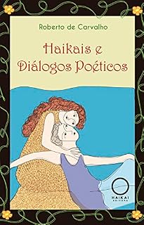 Livro Haikais e Diálogos Poéticos
