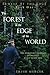 The Forest at the Edge of the World by Trish Mercer