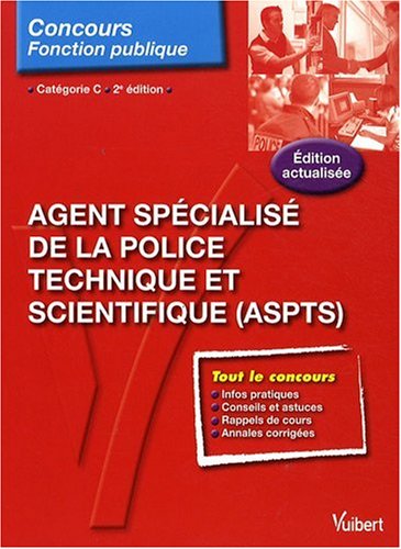 Agent spécialisé de la police technique et scientifique, ASPTS