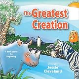 The Greatest Creation: A Book About The Beginning by