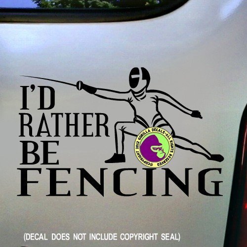 I'D RATHER BE FENCING Sport Vinyl Decal Sticker C