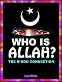 Who Is Allah? The Hindu Connection